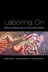 9780415946636-0415946638-Laboring On: Birth in Transition in the United States (Perspectives on Gender)