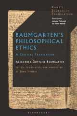 9781350192614-1350192619-Baumgarten’s Philosophical Ethics: A Critical Translation (Kant’s Sources in Translation)
