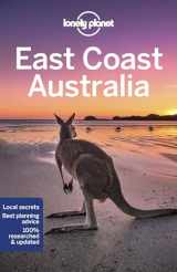 9781787018235-1787018237-Lonely Planet East Coast Australia (Travel Guide)