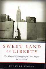 9780679643036-0679643036-Sweet Land of Liberty: The Forgotten Struggle for Civil Rights in the North
