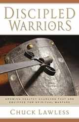 9780825431593-082543159X-Discipled Warriors: Growing Healthy Churches That Are Equipped for Spiritual Warfare