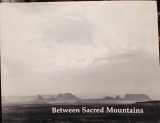 9780910675017-0910675015-Between sacred mountains: Stories and lessons from the land