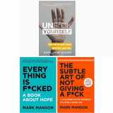 9789123799794-912379979X-Everything Is Fcked [Hardcover], The Subtle Art of Not Giving a Fck [Hardcover], Unfck Yourself 3 Books Collection Set