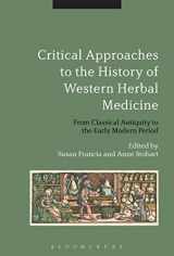 9781441184184-144118418X-Critical Approaches to the History of Western Herbal Medicine: From Classical Antiquity to the Early Modern Period