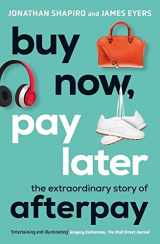 9781760879464-1760879460-Buy Now, Pay Later: The Extraordinary Story of Afterpay