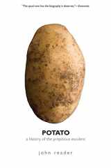 9780300171457-0300171455-Potato: A History of the Propitious Esculent
