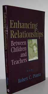 9781557987655-1557987653-Enhancing Relationships Between Children and Teachers