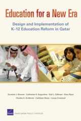 9780833040077-0833040073-Education for a New Era: Design and Implementation of K-12 Education Reform in Qatar
