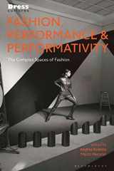 9781350275386-1350275387-Fashion, Performance, and Performativity: The Complex Spaces of Fashion (Dress Cultures)