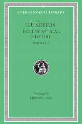 9780674991699-0674991699-Eusebius: Ecclesiastical History, Books I-V (Loeb Classical Library, No. 153) (Volume I)