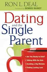 9780764206979-0764206974-Dating and the Single Parent: * Are You Ready to Date?* Talking With the Kids * Avoiding a Big Mistake* Finding Lasting Love