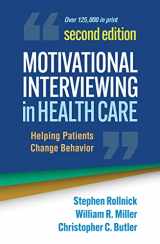 9781462550371-1462550371-Motivational Interviewing in Health Care: Helping Patients Change Behavior (Applications of Motivational Interviewing Series)