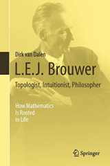 9781447146155-1447146158-L.E.J. Brouwer – Topologist, Intuitionist, Philosopher: How Mathematics Is Rooted in Life