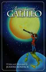 9781893103016-1893103013-Along Came Galileo