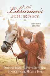 9781636090252-1636090257-The Librarian's Journey: 4 Historical Romances