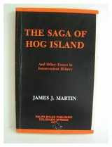 9780879260217-0879260211-The Saga of Hog Island: And Other Essays in Inconvenient History