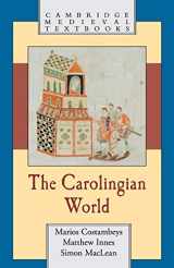 9780521564946-0521564948-The Carolingian World (Cambridge Medieval Textbooks)