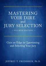 9781641050265-1641050268-Mastering Voir Dire and Jury Selection: Gain an Edge in Questioning and Selecting Your Jury, Fourth Edition