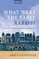 9781666762488-1666762482-What Were the Early Rabbis? (Westar Studies)