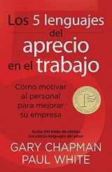 9780825412318-0825412315-Los 5 lenguajes del aprecio en el trabajo: Cómo motivar al personal para mejorar su empresa (Spanish Edition)