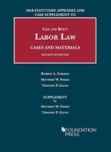 9781640209824-1640209824-Labor Law, Cases and Materials, 2018 Statutory Appendix and Case Supplement (University Casebook Series)