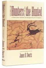 9781563270437-1563270439-The Hunters and the Hunted: A Non-Linear Solution for Reengineering the Workplace