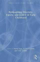 9781032140018-1032140011-Reimagining Diversity, Equity, and Justice in Early Childhood (Changing Images of Early Childhood)