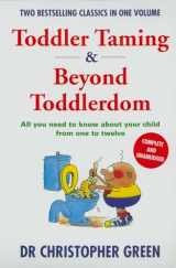 9781864710809-1864710802-Toddler Taming and Beyond Toddlerdom: All You Need to Know About Your Child from One to Eleven