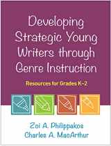 9781462540556-1462540554-Developing Strategic Young Writers through Genre Instruction: Resources for Grades K-2