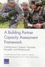 9780833088673-083308867X-Building Partner Capacity Assessment Framework: Tracking Inputs, Outputs, Outcomes, Disrupters, and Workarounds