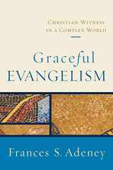 9780801031854-0801031850-Graceful Evangelism: Christian Witness in a Complex World