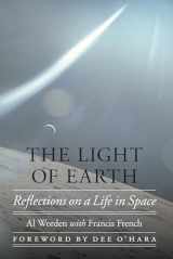 9781496228659-1496228650-The Light of Earth: Reflections on a Life in Space (Outward Odyssey: A People's History of Spaceflight)