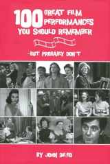 9780879109721-0879109726-100 Great Film Performances You Should Remember: But Probably Don't (Limelight)