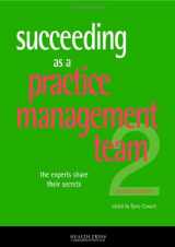9781905832422-1905832427-Succeeding as a Practice Management Team: The Experts Share Their Secrets