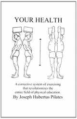 9780961493783-096149378X-Your Health: A Corrective System of Exercising that Revolutionizes the Entire Field of Physical Education