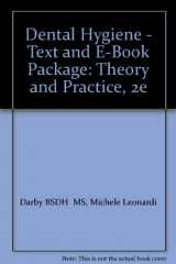 9781416065128-1416065121-Dental Hygiene - Text and E-Book Package: Theory and Practice