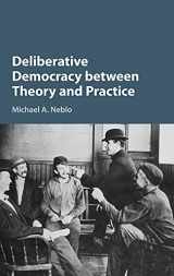 9781107027671-1107027675-Deliberative Democracy between Theory and Practice