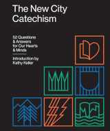9781433555077-1433555077-The New City Catechism: 52 Questions and Answers for Our Hearts and Minds (The Gospel Coalition)