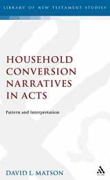 9781850755869-1850755868-Household Conversion Narratives in Acts: Pattern and Interpretation (The Library of New Testament Studies)