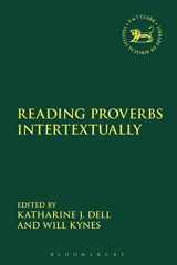 9780567694546-0567694542-Reading Proverbs Intertextually (The Library of Hebrew Bible/Old Testament Studies, 629)