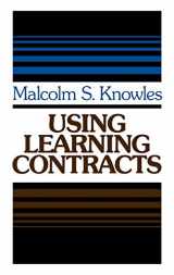 9781555420161-1555420168-Using Learning Contracts: Practical Approaches to Individualizing and Structuring Learning