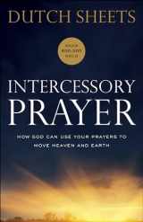 9780764217876-0764217879-Intercessory Prayer: How God Can Use Your Prayers to Move Heaven and Earth