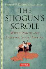 9780804848947-0804848947-The Shogun's Scroll: Wield Power and Control Your Destiny