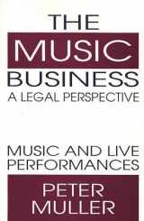 9780899307022-0899307027-The Music Business-A Legal Perspective: Music and Live Performances
