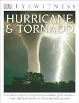 9781465420534-1465420533-Eyewitness Hurricane & Tornado: Encounter Nature's Most Extreme Weather Phenomena―from Turbulent Twisters to Fie (DK Eyewitness)