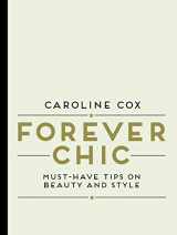 9781849497480-1849497486-Forever Chic: Must-Have Tips on Beauty and Style