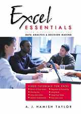 9780534393090-0534393098-Excel Essentials: Using Microsoft Excel for Data Analysis and Decision Making (with Video Tutorials)