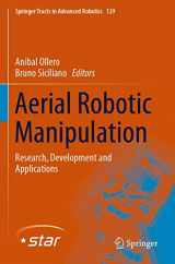 9783030129477-3030129470-Aerial Robotic Manipulation: Research, Development and Applications (Springer Tracts in Advanced Robotics)