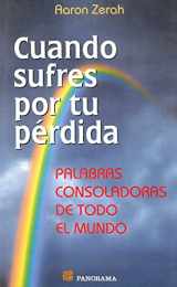 9789683812063-9683812066-Cuando Sufres Por Tu Perdida: Palabras Consoladoras de Todo el Mundo (Spanish Edition)