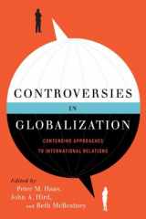 9780872895058-087289505X-Controversies in Globalization: Contending Approaches to International Relations